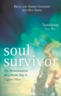 Image for Soul survivor: the reincarnation of a World War II fighter pilot