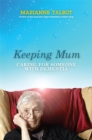 Image for Keeping mum  : caring for someone with dementia