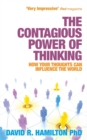 Image for The contagious power of thinking  : how your thoughts can influence the world