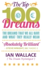 Image for The top 100 dreams  : the dreams that we all have and what they really mean