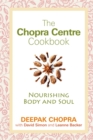 Image for The Chopra Centre cookbook  : nourishing body and soul