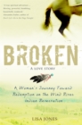 Image for Broken  : a love story