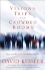 Image for Visions, Trips And Crowded Rooms