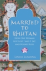 Image for Married to Bhutan