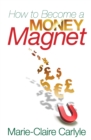 Image for How to become a money magnet