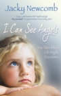 Image for I can see angels: comforting true stories from the afterlife