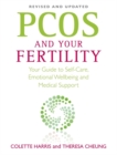 Image for PCOS and your fertility  : your guide to self-care, emotional wellbeing and medical support