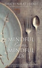 Image for Mindful Eating, Mindful Life: Savour Every Moment and Every Bite