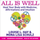 Image for All is well  : heal your body with medicine, affirmations and intuition