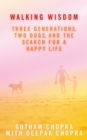 Image for Walking wisdom: three generations, two dogs, and the search for a happy life