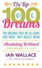 Image for The top 100 dreams: the dreams that we all have and what they really mean