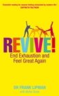 Image for Revive!  : end exhaustion and feel great again