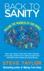 Image for Back to Sanity: Healing the Madness of Our Minds