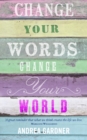 Image for Change your words, change your world