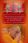 Image for The end of suffering and the discovery of happiness  : the path of Tibetan Buddhism