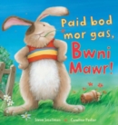 Image for Paid Bod Mor Gas, Bwni Mawr