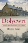 Image for Dolycwrt - The Days of a Country Doctor&#39;s Surgery : The Days of a Country Doctor&#39;s Surgery