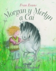 Image for Morgan y Merlyn a Cai