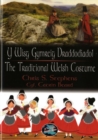 Image for Cip ar Gymru/Wonder Wales: Y Wisg Gymreig Draddodiadol/The Traditional Welsh Costume