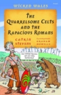 Image for Wicked Wales: The Quarrelsome Celts and the Rapacious Romans