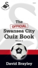 Image for Official Swansea City Quiz Book Volume 2, The