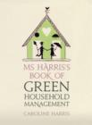 Image for Ms.Harris&#39;s Book of Green Household Management