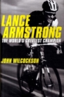Image for Lance Armstrong  : the world&#39;s greatest champion