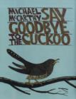 Image for Say Goodbye to the Cuckoo