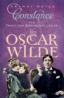 Image for Constance  : the tragic and scandalous life of Mrs Oscar Wilde