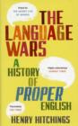 Image for The language wars  : a history of proper English