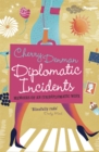 Image for Diplomatic incidents  : the memoirs of an (un)diplomatic wife