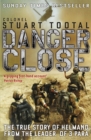 Image for Danger close  : commanding 3 PARA in Afghanistan