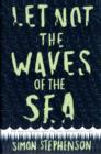 Image for Let Not the Waves of the Sea