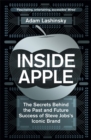 Image for Inside Apple  : the secrets behind the past and future success of Steve Jobs&#39;s iconic brand