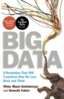 Image for Big data  : a revolution that will transform how we live, work and think