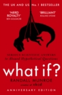 Image for What If?: Serious Scientific Answers to Absurd Hypothetical Questions