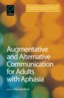 Image for Augmentative and alternative communication for adults with aphasia  : science and clinical practice