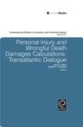 Image for Personal injury and wrongful death damages calculations: transatlantic dialogue
