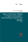 Image for Black American Males in Higher Education : Diminishing Proportions