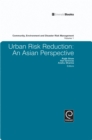 Image for Urban Risk Reduction: An Asian Perspective : v. 1