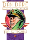 Image for Classic Dan Dare - Trip to Trouble
