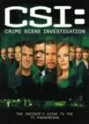 Image for CSI, crime scene investigation  : the insider&#39;s guide to the TV phenomenon