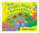 Image for Five wriggly, wiggly caterpillars