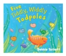 Image for Five Tiddly, Widdly Tadpoles