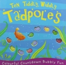 Image for Ten Tiddly, Widdly Tadpoles