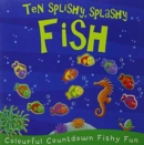 Image for Ten Splishy, Splashy Fish