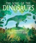 Image for The song of the dinosaurs  : a prehistoric peek-through book