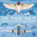 Image for In the sky  : designs inspired by nature