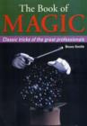 Image for The book of magic  : classic tricks of the great professionals