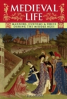 Image for Medieval life  : manners, customs &amp; dress during the Middle Ages